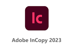 Adobe InCopy CC 2023中文破解版+IC2023安装教程